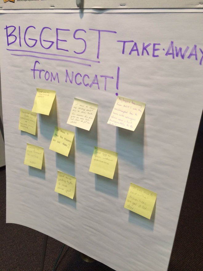One last opportunity to reflect and communicate: What was your BIGGEST take-away from NCCAT?